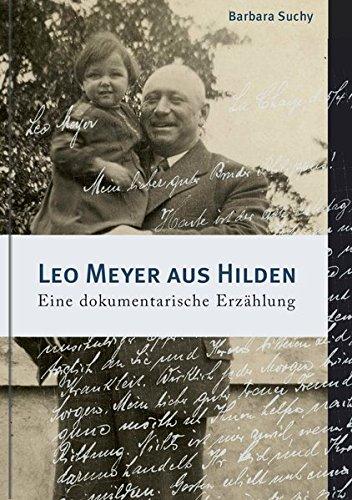 Leo Meyer aus Hilden: Eine dokumentarische Erzählung