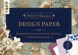 Regency Romance Design Paper Block A5: 75 feste Motivpapiere DIN A5 in 25 Designs. Mit Kalligraphie-Grundlagen