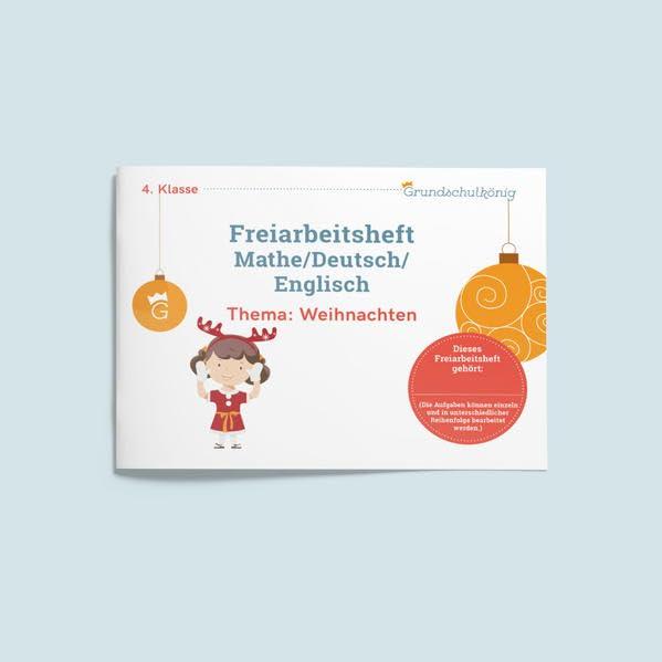 Freiarbeitsheft Weihnachten (4. Klasse): Grundschule, 4. Klasse, Deutsch, Mathe & Englisch, mit Lösungen (Grundschulkönig)