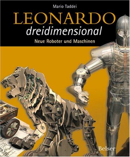 Leonardo dreidimensional 2: Neue Roboter und Maschinen