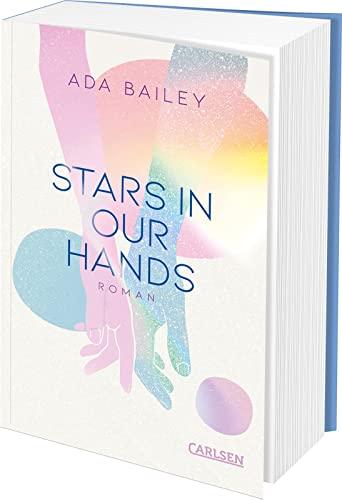 Stars in our Hands: New Adult Romance mit unerwarteten Gefühlen am Filmset von Alaska