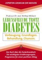 Lebensfreude trotz Diabetes: Vorbeugung. Grundlagen. Behandlung. Chancen.