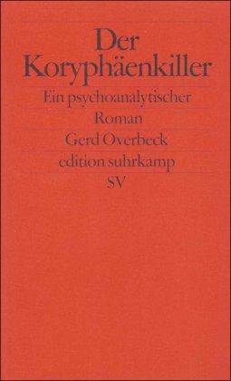 Der Koryphäenkiller: Ein psychoanalytischer Roman (edition suhrkamp)