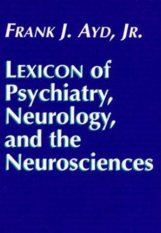 Lexicon of Psychiatry, Neurology, and the Neurosciences