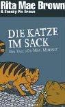 Die Katze im Sack: Ein Fall für Mrs. Murphy (Ein Mrs.-Murphy-Krimi, Band 12)