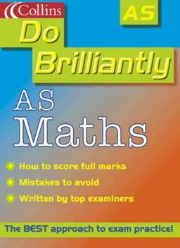 AS Maths (Do Brilliantly at... S.)