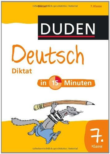 Deutsch in 15 Minuten - Diktat 7. Klasse