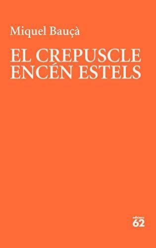 El crepuscle encén estels (Poesia)