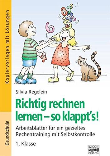 Richtig rechnen lernen - so klappt's!: 1. Klasse - Kopiervorlagen mit Lösungen