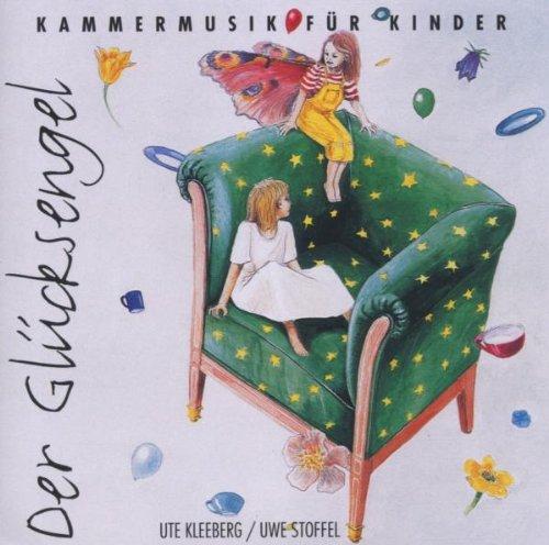 Der Glücksengel. CD. Kammermusik für Kinder