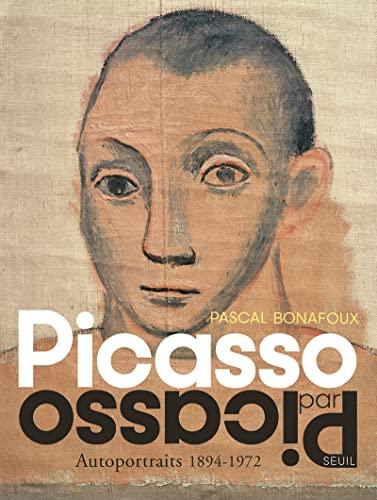 Picasso par Picasso : autoportraits 1894-1972