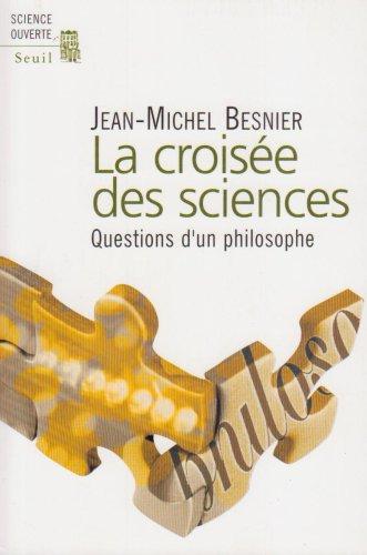 La croisée des sciences : questions d'un philosophe