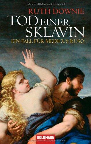 Tod einer Sklavin -: Ein Fall für Medicus Ruso