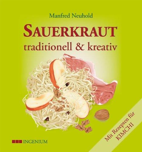 Sauerkraut: traditionell & kreativ