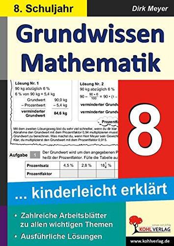 Grundwissen Mathematik / Klasse 8: Grundwissen kinderleicht erklärt im 8. Schuljahr