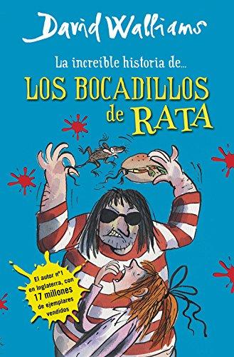 La increíble historia de-- Los bocadillos de rata (Colección David Walliams)