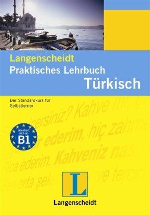 Langenscheidt Praktisches Lehrbuch Türkisch: Der Standardkurs für Selbstlerner