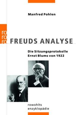 Freuds Analyse: Die Sitzungsprotokolle Ernst Blums von 1922