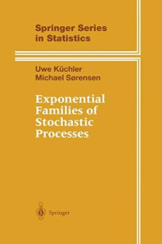 Exponential Families of Stochastic Processes (Springer Series in Statistics)