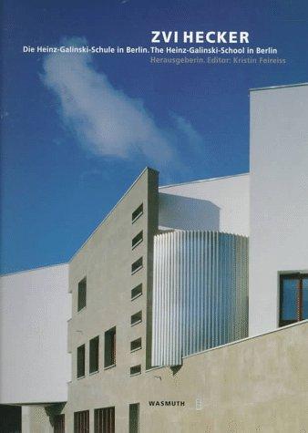 Zvi Hecker - Die Heinz-Galinski-Schule in Berlin /The Heinz-Galinski-School in Berlin