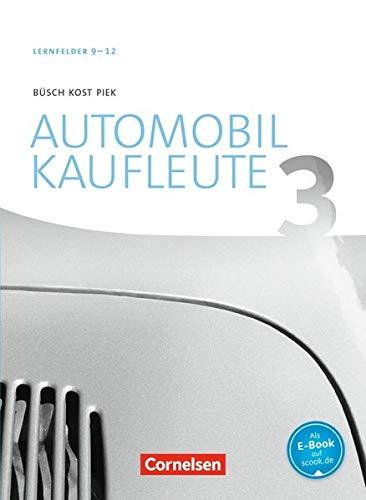 Automobilkaufleute - Neubearbeitung: Band 3: Lernfelder 9-12 - Fachkunde