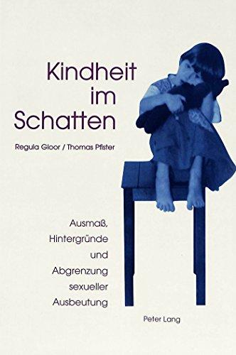 Kindheit im Schatten: Ausmaß, Hintergründe und Abgrenzung sexueller Ausbeutung