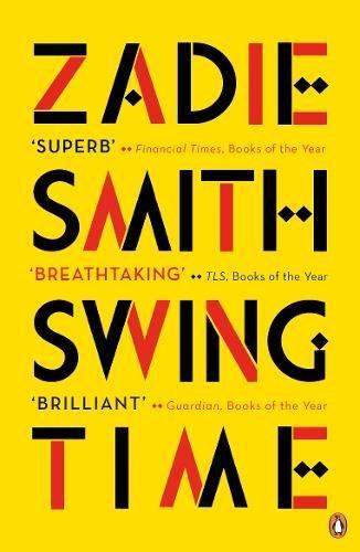 Swing Time: Longlisted for the Man Booker Prize 2017