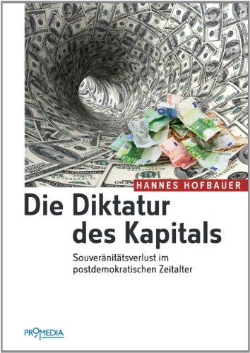 Die Diktatur des Kapitals: Souveränitätsverlust im postdemokratischen Zeitalter