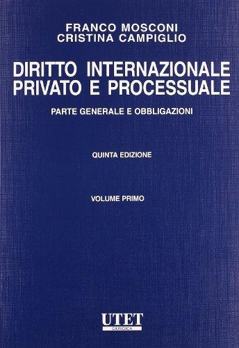 Diritto internazionale privato e processuale. Parte generale e obbligazioni (Vol. 1)