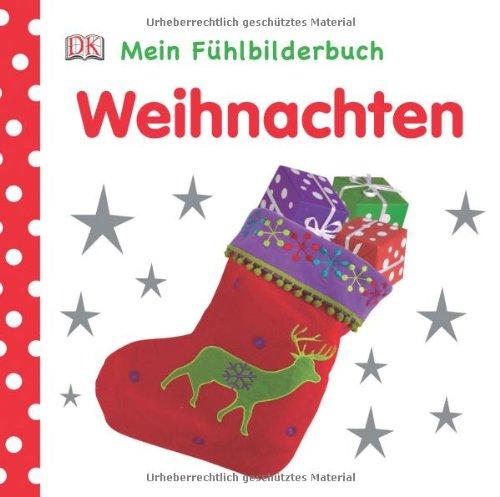 Mein Fühlbilderbuch: Weihnachten: Ab 6 Monate