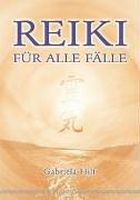 Reiki für alle Fälle: Jede Erfahrung ist eine Chance zum Wachsen mit neuen Erkenntnissen und Einsichten!