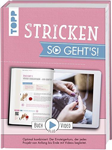 Stricken - So geht's!: Optimal kombiniert: Der Einsteigerkurs, der jedes Projekt von Anfang bis Ende mit Videos begleitet.