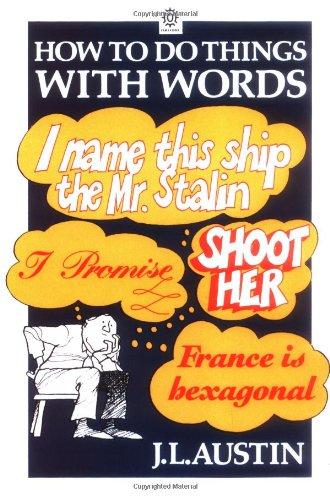 How To Do Things With Words (Oxford Paperbacks): The William James Lectures Delivered in Harvard University in 1955