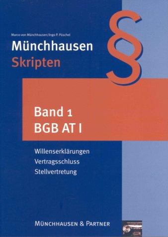 Zivilrecht 01. BGB (Bürgerliches Gesetzbuch) AT 1. Willenserklärungen, Vertragsschluss, Stellvertretung: BD I