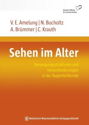 Sehen im Alter: Versorgungsstrukturen und -herausforderungen in der Augenheilkunde