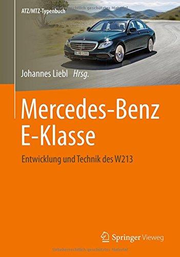 Mercedes-Benz E-Klasse: Entwicklung und Technik des W213 (ATZ/MTZ-Typenbuch)