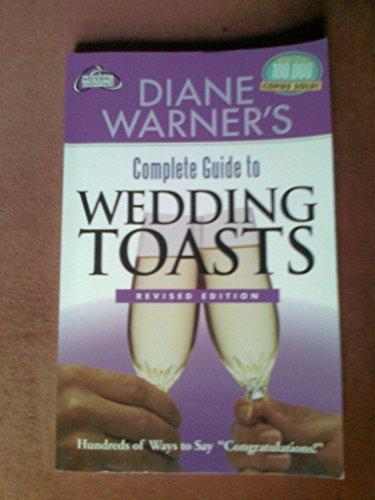 Diane Warner's Complete Book of Wedding Toasts: Hundreds of Ways to Say "Congratulations!" (Wedding Essentials)