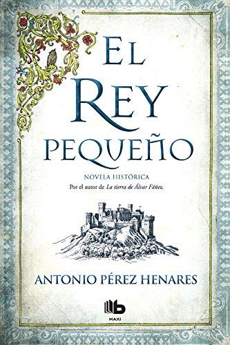 El rey pequeño (FICCIÓN MAXI, Band 603018)