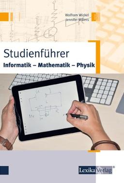 Studienführer Informatik - Mathematik - Physik