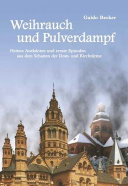 Becker, G: Weihrauch und Pulverdampf