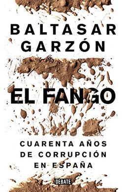 El fango : cuarenta años de corrupción en España (Política)