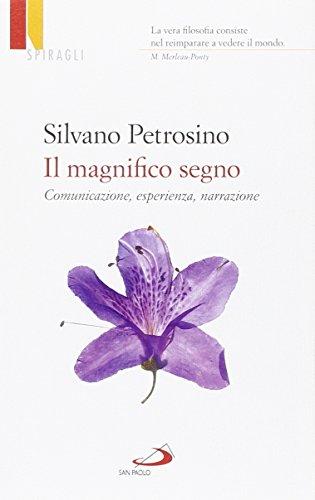 Il magnifico segno. Comunicazione, esperienza, narrazione