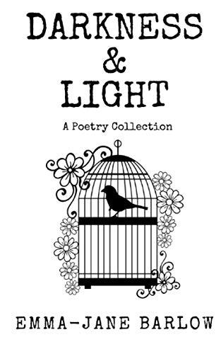 Darkness & Light: A Poetry Collection