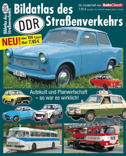 Ein Rückblick auf Auto und Verkehr der DDR hat mehr zu bieten als Wartburg und Trabant. Dieser Bildatlas DDR präsentiert den DDR Straßenverkehr in ... und Fakten: Pkw und Nutzfahrzeuge