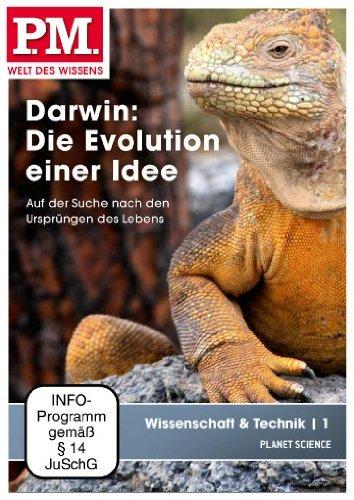 P.M. - Welt des Wissens: Wissenschaft & Technik 1 - Darwin: Die Evolution einer Idee