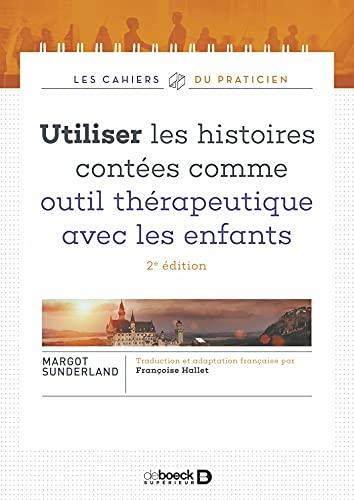 Utiliser les histoires contées comme outil thérapeutique avec les enfants