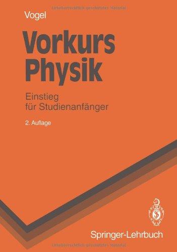 Vorkurs Physik: Einstieg Für Studienanfänger (Springer-Lehrbuch) (German Edition)