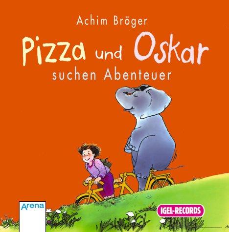 Pizza und Oskar suchen Abenteuer, 1 Audio-CD