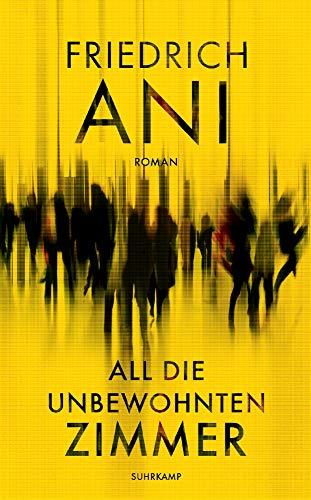 All die unbewohnten Zimmer: Roman (suhrkamp taschenbuch)