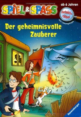 Spiel & Spaß - Detektivrätsel: Der geheimnisvolle Zauberer